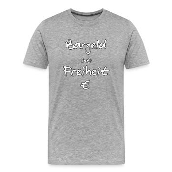 Bargeld ist Freiheit € - weiß mit schwarzem Rand - Männer Premium Bio T-Shirt - Grau meliert - Vorne - Damien (186cm)