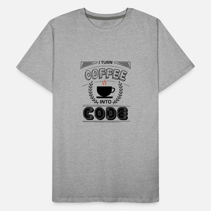 I TURN COFFEE INTO CODE Men's Premium Organic T-Shirt