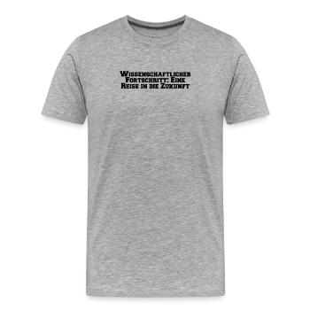 Wissenschaft - Wissenschaftlicher Fortschritt: - Männer Premium Bio T-Shirt - Grau meliert - Vorne - Damien (186cm)