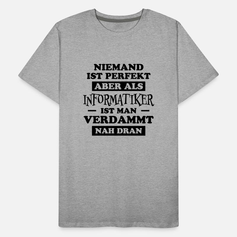 Informatiker Lustig Spruch Programmierer Geschenk Männer Premium Bio T-Shirt