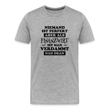 Finanzwirt Lustiger Spruch Job Finanzwirt Geschenk - Männer Premium Bio T-Shirt - Grau meliert - Vorne - Damien (186cm)