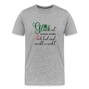 Glück ist, wenn man Pech hat und es nicht merkt - Männer Premium Bio T-Shirt - Grau meliert - Vorne - Damien (186cm)