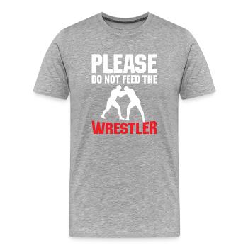 Bitte Füttern Sie Den Wrestler Nicht - Männer Premium Bio T-Shirt - Grau meliert - Vorne - Damien (186cm)