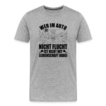 Auto - Wer nicht Flucht ist nicht mit - Männer Premium Bio T-Shirt - Grau meliert - Vorne - Damien (186cm)