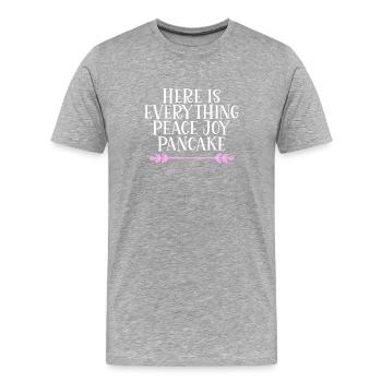 Here is everything Peace Joy Pancake Denglisch - Männer Premium Bio T-Shirt - Grau meliert - Vorne - Damien (186cm)