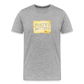 Poesie Ist Wichtig - Männer Premium Bio T-Shirt - Grau meliert - Vorne - Damien (186cm)