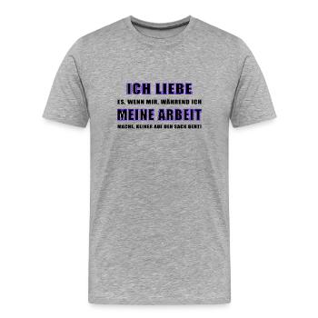 Ich liebe meine Arbeit - Männer Premium Bio T-Shirt - Grau meliert - Vorne - Damien (186cm)