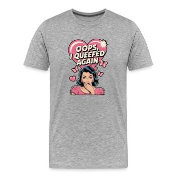 Queef Queen Queefed Humour adulte Queefing - T-shirt bio Premium Homme - gris chiné - Devant - Damien (186cm)