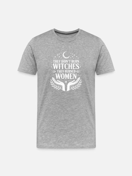 They Didn't Burn Witches Statement - Männer Premium Bio T-Shirt - Grau meliert