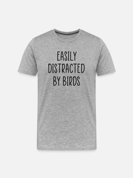 Easily distracted by birds - Men's Premium Organic T-Shirt - heather grey