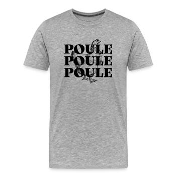 POULE POULE POULE - T-shirt bio Premium Homme - gris chiné - Devant - Damien (186cm)