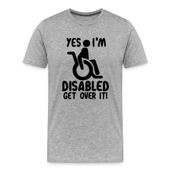 Yes, I am disabled | Wheelchair handicap - Men's Premium Organic T-Shirt - heather grey - Front - Damien (186cm)