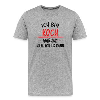 Koch Lustiger Spruch Beruf Gastronomie Geschenk - Männer Premium Bio T-Shirt - Grau meliert - Vorne - Damien (186cm)