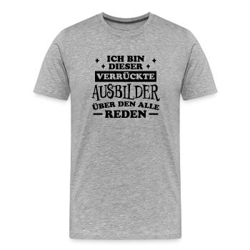 Ausbilder Beruf Lustiger Spruch Ausbilder Geschenk - Männer Premium Bio T-Shirt - Grau meliert - Vorne - Damien (186cm)