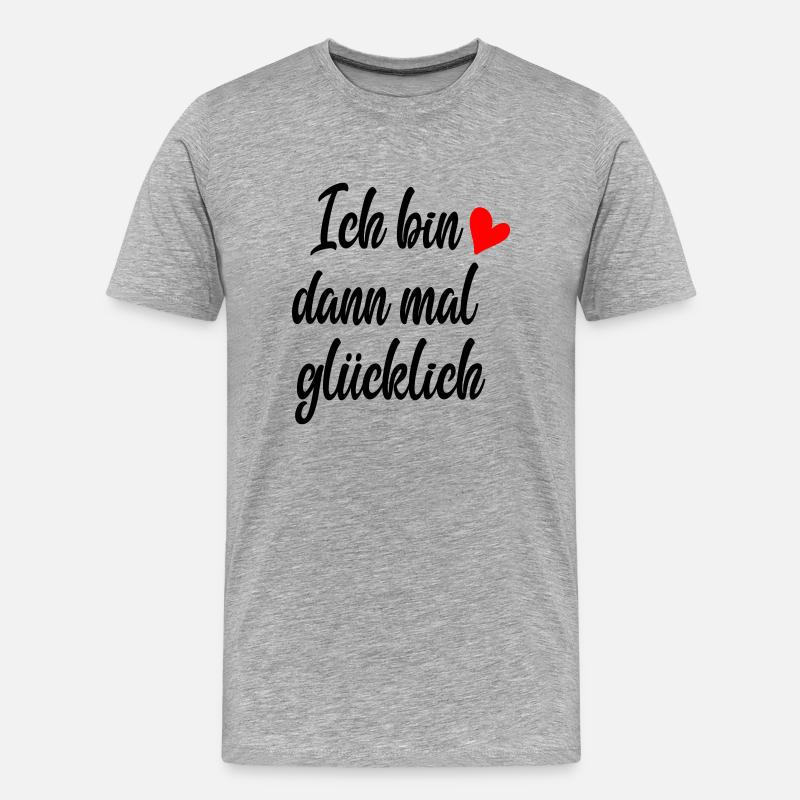 Ich bin dann mal glücklich - Männer Premium Bio T-Shirt - Grau meliert