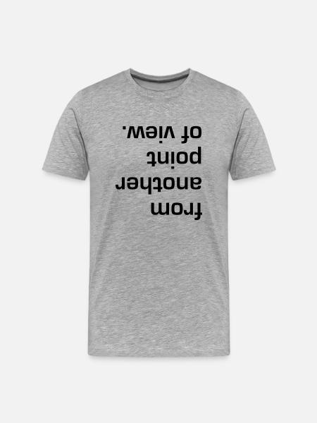 Another point of view. - Männer Premium Bio T-Shirt - Grau meliert
