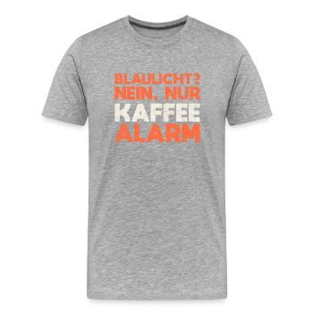 Blaulicht? Nein, Nur Kaffeealarm - Männer Premium Bio T-Shirt - Grau meliert - Vorne - Damien (186cm)
