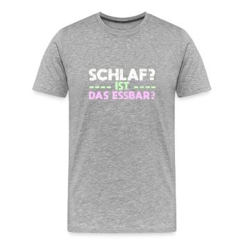 Schlaf? Ist Das Essbar? - Männer Premium Bio T-Shirt - Grau meliert - Vorne - Damien (186cm)