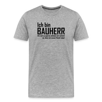 ich bin bauherr - Männer Premium Bio T-Shirt - Grau meliert - Vorne - Damien (186cm)