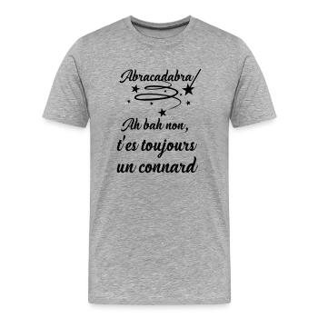Abracadabra Connard - Noir - T-shirt bio Premium Homme - gris chiné - Devant - Damien (186cm)