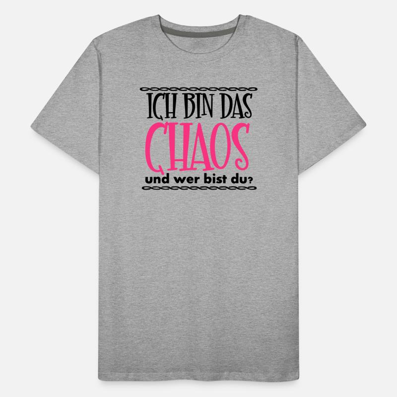 Ich bin das Chaos Geschenk Männer Premium Bio T-Shirt