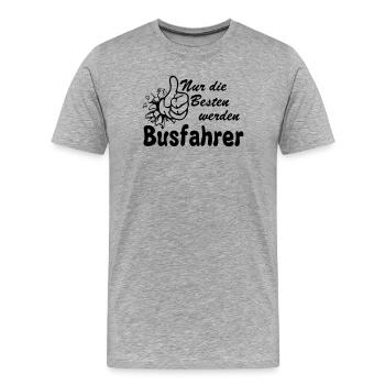 Busfahrer Bus Omnibus Busfahrer nur die Besten(25) - Männer Premium Bio T-Shirt - Grau meliert - Vorne - Damien (186cm)
