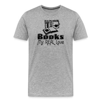 Books - My Real Love - Men's Premium Organic T-Shirt - heather grey - Front - Damien (186cm)