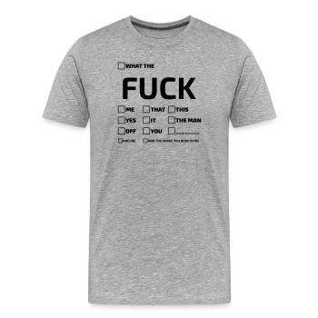What The Fuck Typografie Spruch - Männer Premium Bio T-Shirt - Grau meliert - Vorne - Damien (186cm)