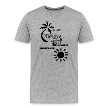 Mallorca Spruch Geschenk lustig Urlaub - Männer Premium Bio T-Shirt - Grau meliert - Vorne - Damien (186cm)