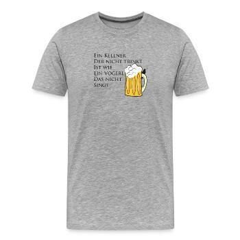Kellner Trinkspruch - Männer Premium Bio T-Shirt - Grau meliert - Vorne - Damien (186cm)
