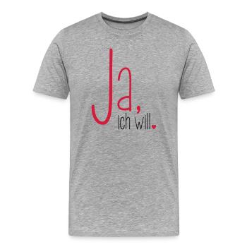 Ja ich will - Junggesellenabschied Braut Bräutigam - Männer Premium Bio T-Shirt - Grau meliert - Vorne - Damien (186cm)