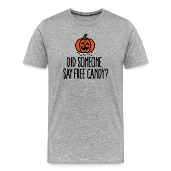 Est-ce que quelqu'un a dit des bonbons gratuits? Halloween - T-shirt bio Premium Homme - gris chiné - Devant - Damien (186cm)