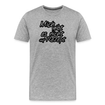 Nur auf Rezept Arzt, Arzthelferin, Fun, Geschenk - Männer Premium Bio T-Shirt - Grau meliert - Vorne - Damien (186cm)