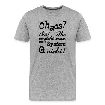 Chaos? Nö! - Fun, ADHS, Sprüche, Geschenk - Männer Premium Bio T-Shirt - Grau meliert - Vorne - Damien (186cm)