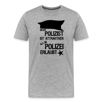 Attraktivster Polizist Polizei, Sprüche,Geschenk - Männer Premium Bio T-Shirt - Grau meliert - Vorne - Damien (186cm)
