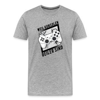 WEIL KONSOLEN GEILER SIND KONSOLE GAMING GAMER - Männer Premium Bio T-Shirt - Grau meliert - Vorne - Damien (186cm)