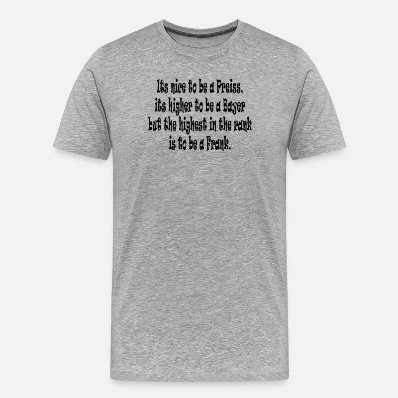 Its nice to be a Preiss ... - Männer Premium Bio T-Shirt - Grau meliert