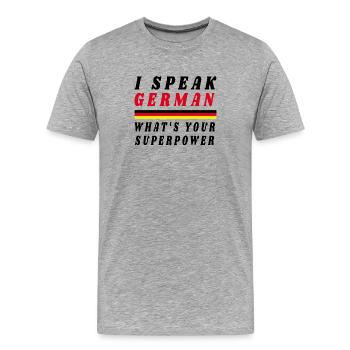 I speak German Deutschland Patriot - Männer Premium Bio T-Shirt - Grau meliert - Vorne - Damien (186cm)