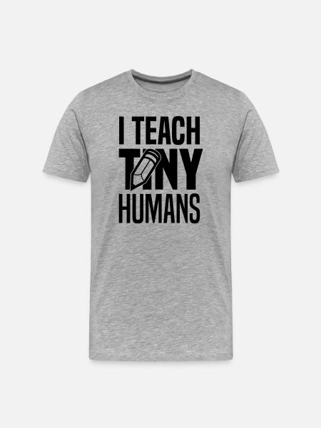 I teach tiny humans - T-shirt bio Premium Homme - gris chiné