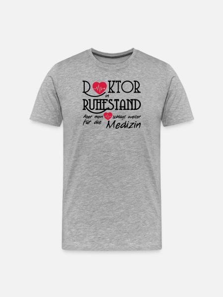 Doktor Ruhestand Rente Arzt Medizin Geschenk - Männer Premium Bio T-Shirt - Grau meliert