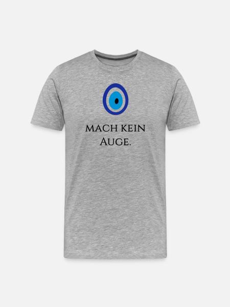 Mach kein Auge - Männer Premium Bio T-Shirt - Grau meliert