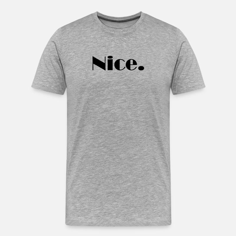 Nice Nice Mega Nice - Männer Premium Bio T-Shirt - Grau meliert
