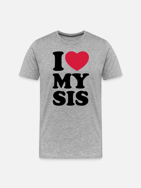 I love my sis - Men's Premium Organic T-Shirt - heather grey