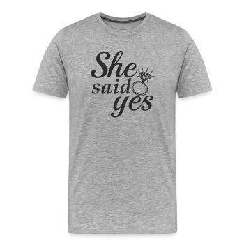 She said yes! - Männer Premium Bio T-Shirt - Grau meliert - Vorne - Damien (186cm)