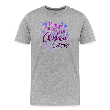 il n'est jamais trop tôt pour la musique de noël - T-shirt bio Premium Homme - gris chiné - Devant - Damien (186cm)