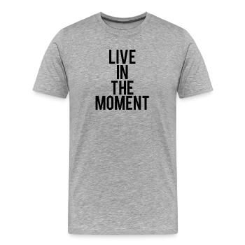 Live in the moment. - Men's Premium Organic T-Shirt - heather grey - Front - Damien (186cm)