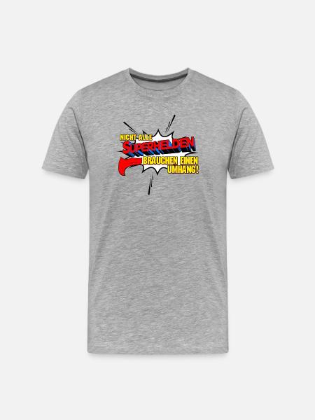 not all superheroes need a cape - Men's Premium Organic T-Shirt - heather grey