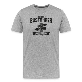 Busfahrer Schulbusfahrer Reisebusfahrer Omnibus - Männer Premium Bio T-Shirt - Grau meliert - Vorne - Damien (186cm)