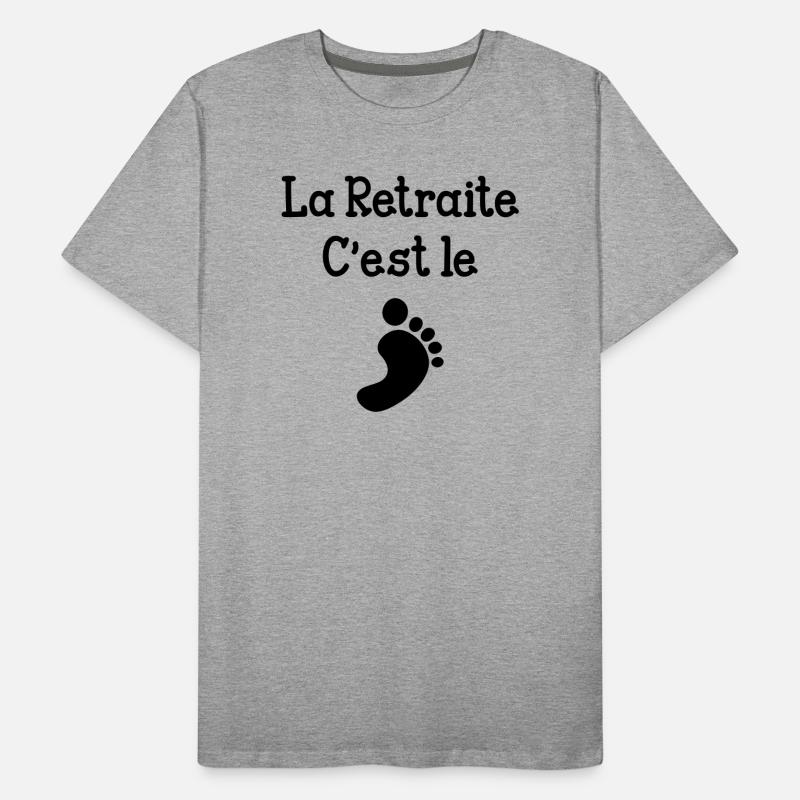 La Retraite c'est le pied ! T-shirt bio Premium Homme