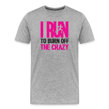 I Run To Burn Off Crazy - Men's Premium Organic T-Shirt - heather grey - Front - Damien (186cm)